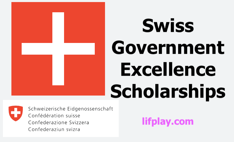 Swiss Government Excellence Scholarships 2025/2026: Fully Funded for Foreign Scholars and Artists
